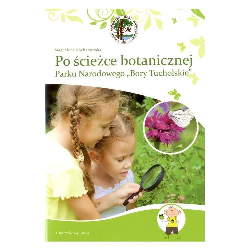 PO ŚCIEŻCE BOTANICZNEJ PARKU NARODOWEGO BORY TUCHO