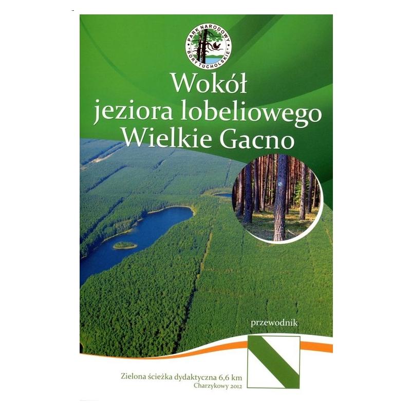 Навколо озера лобелія Wielkie Gacno - путівник