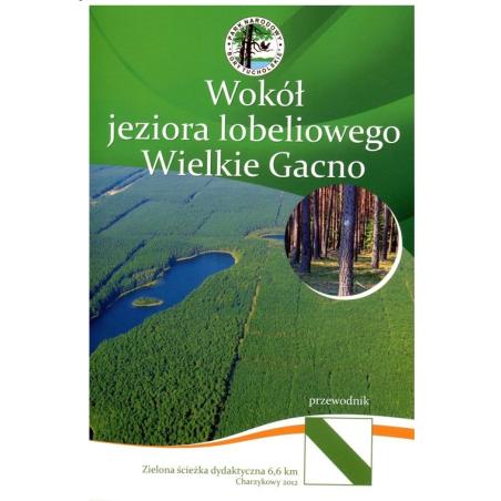 Навколо озера лобелія Wielkie Gacno - путівник