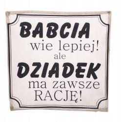 Poduszka Babcia wie lepiej ale dziadek ma zawsze